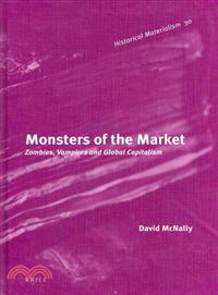Monsters of the Market ─ Zombies, Vampires and Global Capitalism