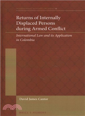 Returns of Internally Displaced Persons During Armed Conflict ― International Law and Its Application in Colombia