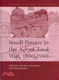 Small Powers in the Age of Total War, 1900-1940