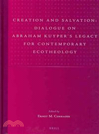 Creation and Salvation ─ Dialogue on Abraham Kuyper Legacy for Contemporary Ecotheology