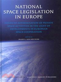 National Space Legislation in Europe ─ Issues of Authorisation of Private Space Activities in the Light of Developments in European Space Cooperation