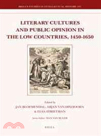 Literary Cultures and Public Opinion in the Low Countries, 1450-1650