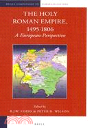 The Holy Roman Empire, 1495-1806 ─ A European Perspective