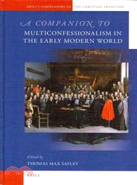 A Companion to Multiconfessionalism in the Early Modern World