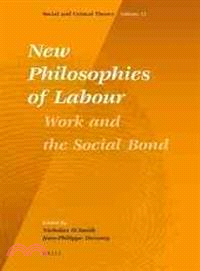 New Philosophies of Labour ─ Work and the Social Bond