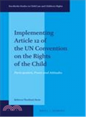 Implementing Article 12 of the Un Convention on the Rights of the Child ― Participation, Power and Attitudes