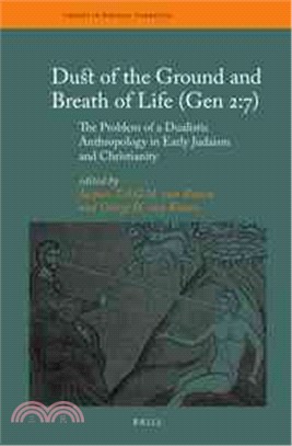 Dust of the Ground and Breath of Life ― The Problem of a Dualistic Anthropology in Early Judaism and Christianity