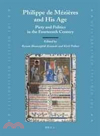 Philippe de Mezieres and His Age ─ Piety and Politics in the Fourteenth Century