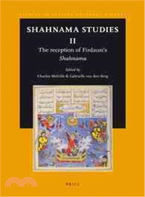 Shahnama Studies II ─ The Reception of Firdausi's Shahnama