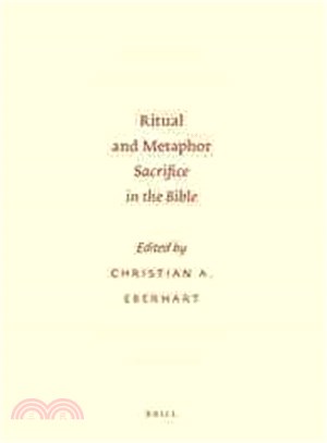 Ritual and Metaphor—Sacrifice in the Bible