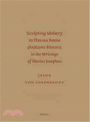 Sculpting Idolatry in Flavian Rome—(An) Iconic Rhetoric in the Writings of Flavius Josephus