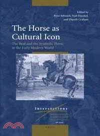 The Horse As Cultural Icon ─ The Real and the Symbolic Horse in the Early Modern World