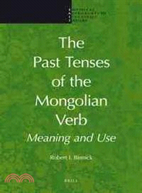 The Past Tenses of the Mongolian Verb—Meaning and Use
