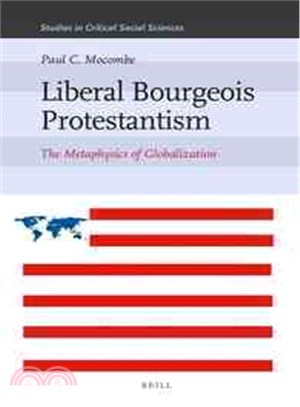 Liberal Bourgeois Protestantism—The Metaphysics of Globalization
