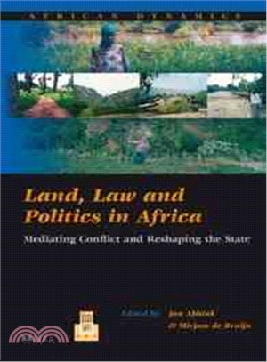 Land, Law and Politics in Africa—Mediating Conflict and Reshaping the State