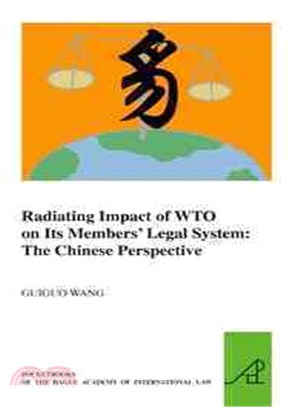 Radiating Impact of WTO on Its Members' Legal System ─ The Chinese Perspective