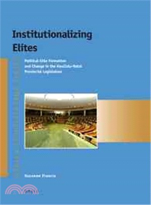 Institutionalizing Elites—Political Elite Formation and Change in the KwaZulu-Natal Provincial Legislature