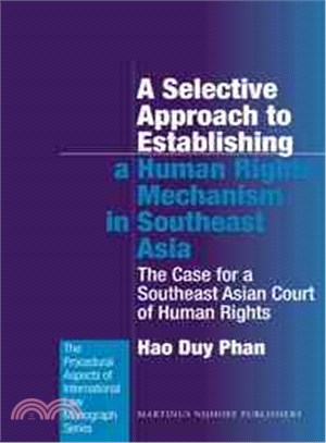 A Selective Approach to Establishing a Human Rights Mechanism in Southeast Asia—The Case for a Southeast Asian Court of Human Rights