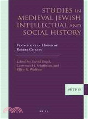 Studies in Medieval Jewish Intellectual and Social History—Festschrift in Honor of Robert Chazan