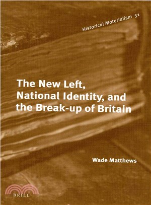The New Left, National Identity, and the Break-up of Britain