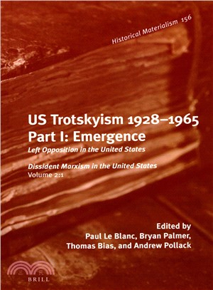 Us Trotskyism 1928-1965 ― Left Opposition in the United States Dissident Marxism in the United States