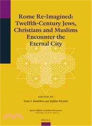 Rome Re-Imagined ─ Twelfth-Century Jews, Christians and Muslims Encounter the Eternal City