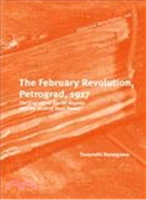 The February Revolution, Petrograd, 1917 ─ The End of the Tsarist Regime and the Birth of Dual Power
