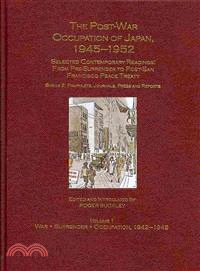 The Post-War Occupation of Japan, 1945-1952—Selected Contemporary Readings from Pre-Surrender to Post-San Francisco Peace Treaty. Series 2: Pamphlets, Journals and Press