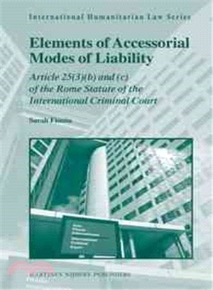 Elements of Accessorial Modes of Liability ─ Articles 25 (3)(b) and (c) of the Rome Statute of the International Criminal Court