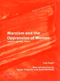 Marxism and the Oppression of Women — Toward a Unitary Theory