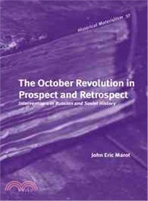 The October Revolution in Prospect and Retrospect—Interventions in Russian and Soviet History