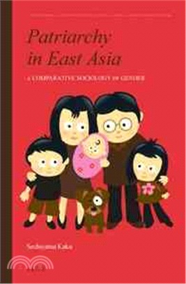 Patriarchy in East Asia—A Comparative Sociology of Gender