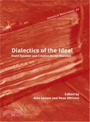 Dialectics of the Ideal ─ Evald Ilyenkov and Creative Soviet Marxism
