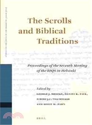 The Scrolls and Biblical Traditions—Proceedings of the Seventh Meeting of the IOQS in Helsinki