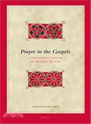 Prayer in the Gospels—A Theological Exegesis of the Ideal Pray-er