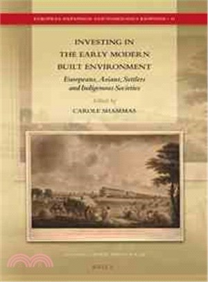 Investing in the Early Modern Built Environment ─ Europeans, Asians, Settlers and Indigenous Societies