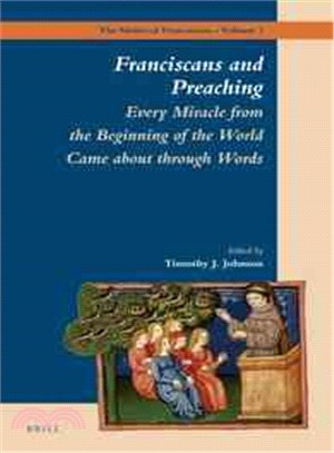 Franciscans and Preaching ─ Every Miracle from the Beginning of the World Came About Through Words