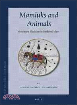 Mamluks and Animals ─ Veterinary Medicine in Medieval Islam