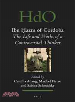 Ibn Hazm of Cordoba ─ The Life and Works of a Controversial Thinker