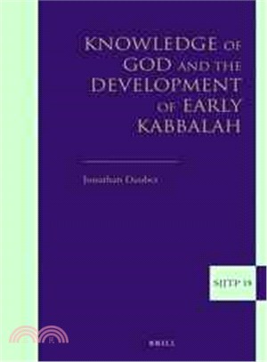 Knowledge of God and the Development of Early Kabbalah
