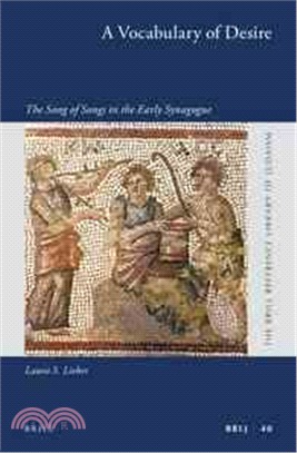 A Vocabulary of Desire ─ The Song of Songs in the Early Synagogue