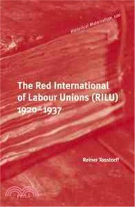 The Red International of Labour Unions Rilu 1920 - 1937