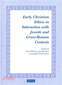 Early Christian Ethics in Interaction With Jewish and Greco-roman Contexts