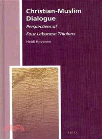 Christian-Muslim Dialogue ─ Perspectives of Four Lebanese Thinkers