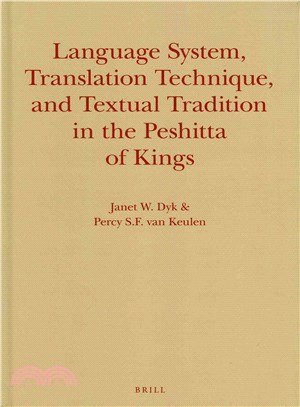 Language System, Translation Technique, and Textual Tradition in the Peshitta of Kings
