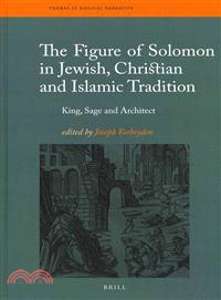 The Figure of Solomon in Jewish, Christian and Islamic Tradition ─ King, Sage, and Architect