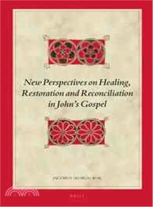 New Perspectives on Healing, Restoration and Reconciliation in John Gospel