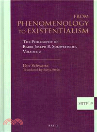 From Phenomenology to Existentialism—The Philosophy of Rabbi Joseph B. Soloveitchik