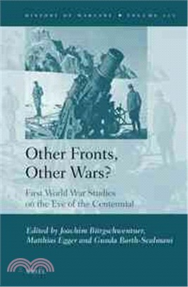 Other Fronts, Other Wars? ─ First World War Studies on the Eve of the Centennial