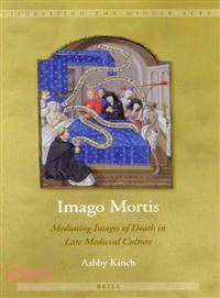 Imago Mortis ─ Mediating Images of Death in Late Medieval Culture